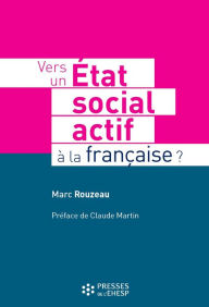 Title: Vers un Etat social actif à la française ?, Author: Marc Rouzeau
