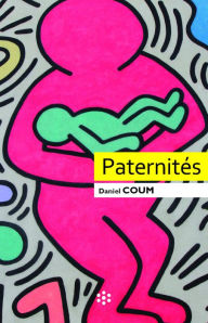 Title: Paternités, Author: Daniel COUM