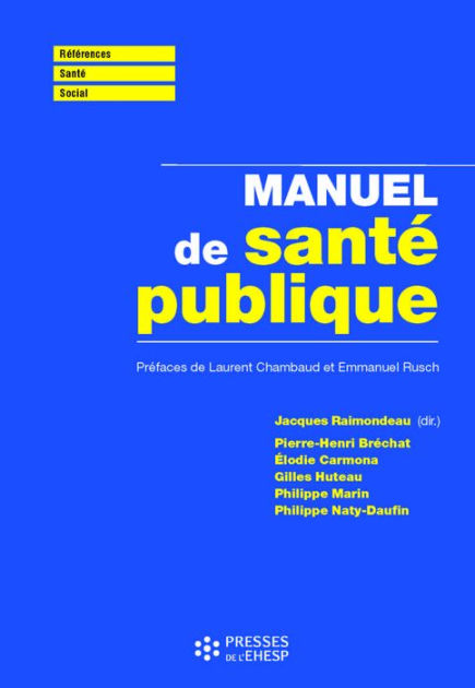 Manuel de santé publique: Connaissances, enjeux et défis by Pierre ...