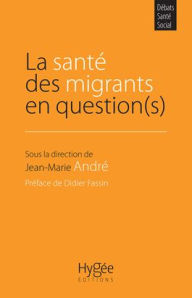 Title: La santé des migrants en question(s), Author: Jean-Marie André
