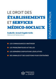 Title: Le droit des établissements et services médico-sociaux, Author: Isabelle Arnal-Capedevielle