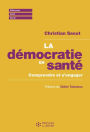 La démocratie en santé. Comprendre et s'engager