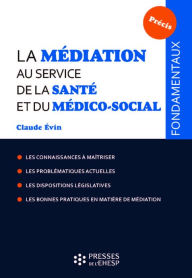 Title: La médiation au service de la santé et du médico-social, Author: Claude Évin