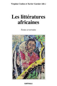 Title: Les littératures africaines: Textes et terrains, Author: Xavier Garnier