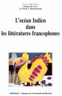L'Océan Indien dans les littératures francophones