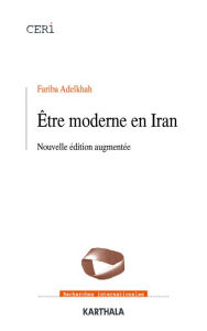 Title: Être moderne en Iran, Author: Fariba Adelkhah