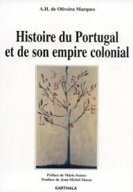 Title: Histoire du Portugal et de son empire colonial, Author: A.H. de Oliveira Marques
