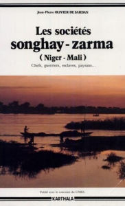 Title: Les sociétés Songhay-Zarma (Niger-Mali): Chefs, guerriers, esclaves, paysans, Author: Jean-Pierre Olivier de Sardan