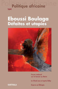 Title: Politique africaine n°164 : Eboussi Boulaga, défaites et utopies: Eboussi Boulaga, défaites et utopies, Author: Collectif