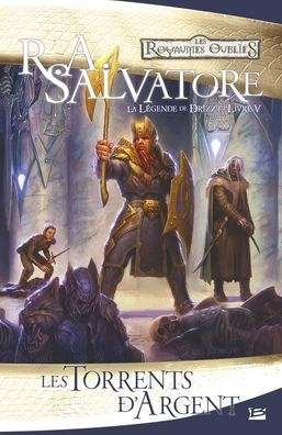 La Lï¿½gende de Drizzt, T5: Les Torrents d'argent