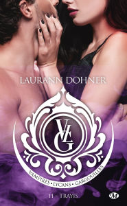 Title: Vampires, Lycans, Gargouilles, T11 : Trayis, Author: Laurann Dohner