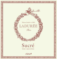 Title: Laduree: The Sweet Recipes, Author: Sophie Tramier