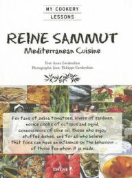 Title: Reine Sammut: Mediterranean Cuisine, Author: Jean-Phillippe Garabedian