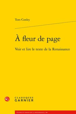 A fleur de page: Voir et lire le texte de la Renaissance