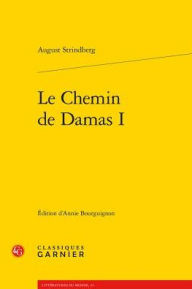 Title: Le Chemin de Damas I, Author: August Strindberg