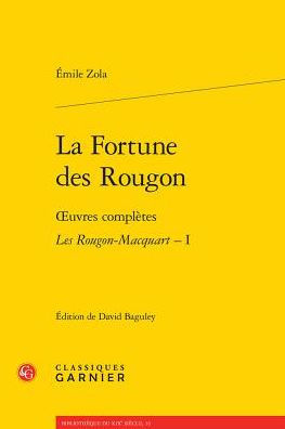 La Fortune des Rougon: OEuvres completes - Les Rougon-Macquart, I