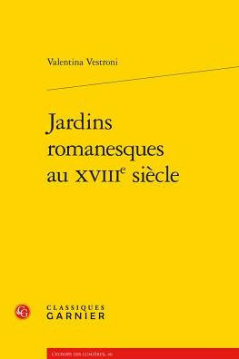 Jardins romanesques au XVIIIe siecle