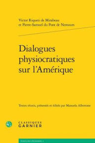 Title: Dialogues physiocratiques sur l'Amerique, Author: Gedalya