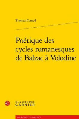Poetique des cycles romanesques de Balzac a Volodine