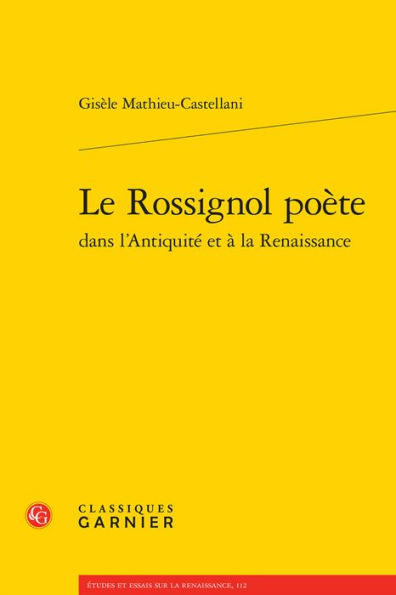 Le Rossignol poete dans l'Antiquite et a la Renaissance