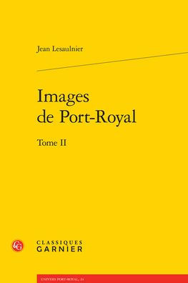 Images de Port-Royal. Tome II