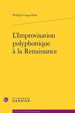 L'Improvisation polyphonique a la Renaissance