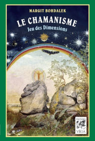 Title: Le chamanisme : Jeu des Dimensions, Author: Margit Bohdalek