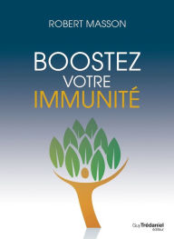 Title: Boostez votre immunité, Author: Robert Masson