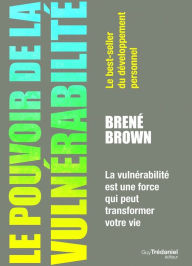 Title: Le pouvoir de la vulnérabilité, Author: Brené Brown