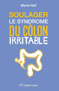 Title: Soulager le syndrome du côlon irritable, Author: Maria Holl