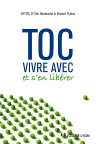 Title: Toc : vivre avec et s'en libérer, Author: Matt Saincome