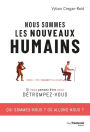 Nous sommes les nouveaux humains