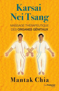 Title: Karsai Nei Tsang - Massage thérapeutique des organes génitaux, Author: Mantak Chia