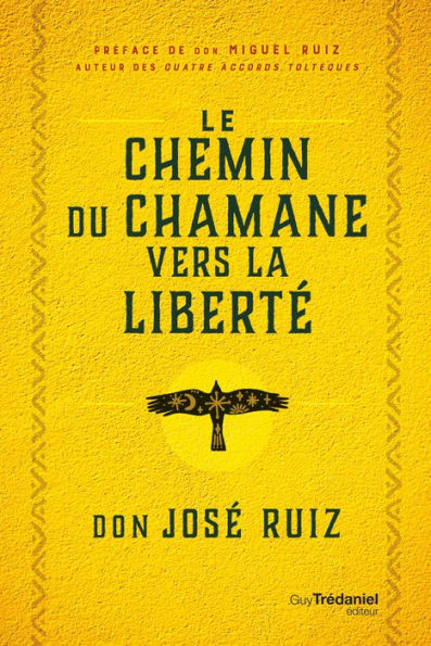 Le Chemin du chaman vers la liberté