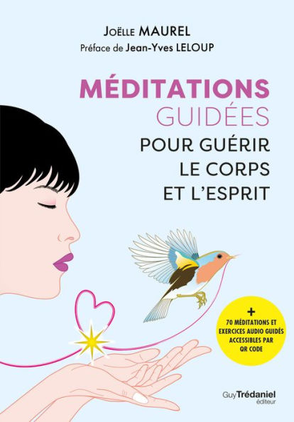 Méditations guidées et exercices de relaxation pour guérir le corps et l'esprit