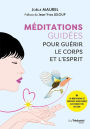 Méditations guidées et exercices de relaxation pour guérir le corps et l'esprit