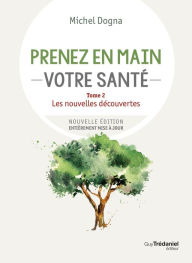 Title: Prenez en main votre santé - Tome 2, Author: Michel Dogna