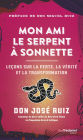 Mon ami le serpent à sonnettes - Leçons sur la perte, la vérité et la transformation