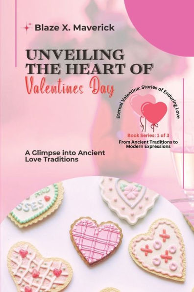 Unveiling the Heart of Valentine's Day: A Glimpse into Ancient Love Traditions