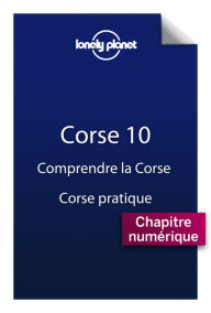 Title: Corse 10 - Comprendre la Corse et Corse pratique, Author: Olivier CIRENDINI