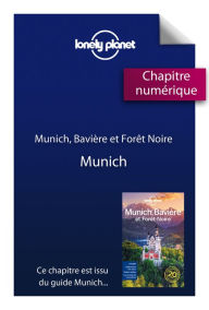 Title: Munich la Bavière et la forêt noire 1 - Munich, Author: LONELY PLANET