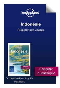 Title: Indonésie - Préparer son voyage, Author: Lonely planet fr