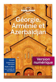 Title: Georgie Arménie et Azerbaidjan 1ed, Author: Lonely planet fr