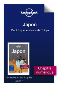 Title: Japon - Mont Fuji et environs de Tokyo, Author: Lonely planet fr