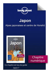 Title: Japon - Alpes japonaises et centre de Honshu, Author: Lonely planet fr