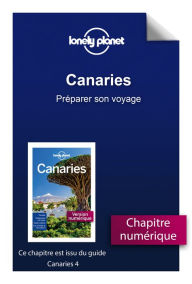 Title: Canaries - Préparer son voyage, Author: Lonely planet fr