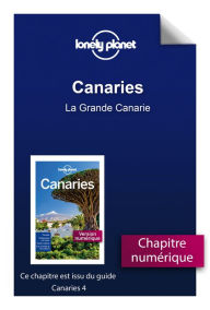 Title: Canaries - La Grande Canarie, Author: Lonely planet fr
