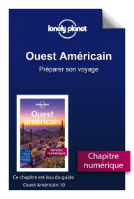 Title: Ouest Américain - Préparer son voyage, Author: Lonely planet fr