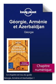 Title: Géorgie, Arménie et Azerbaïdjan - Géorgie, Author: Lonely planet fr