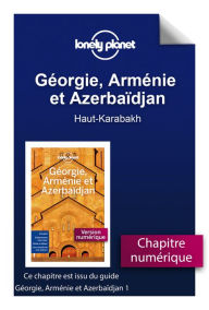 Title: Géorgie, Arménie et Azerbaïdjan - Haut-Karabakh, Author: Lonely planet fr